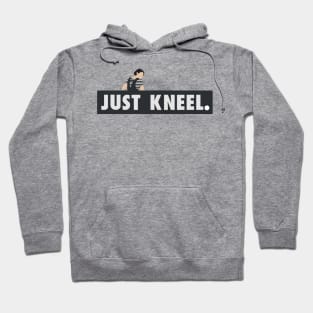 Just Kneel Hoodie